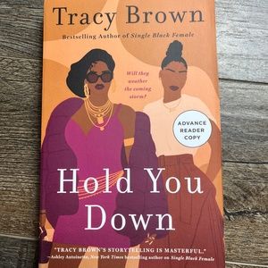 Hold You Down by Tracy Brown (ARC Uncorrected proof)